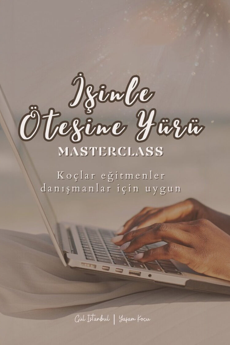 İşinle Ötesine Yürü Masterclass